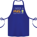 I Need a Huge Glass of Gin & Tonic Funny Cotton Apron 100% Organic Royal Blue