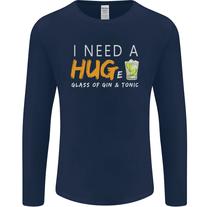 I Need a Huge Glass of Gin & Tonic Funny Mens Long Sleeve T-Shirt Navy Blue