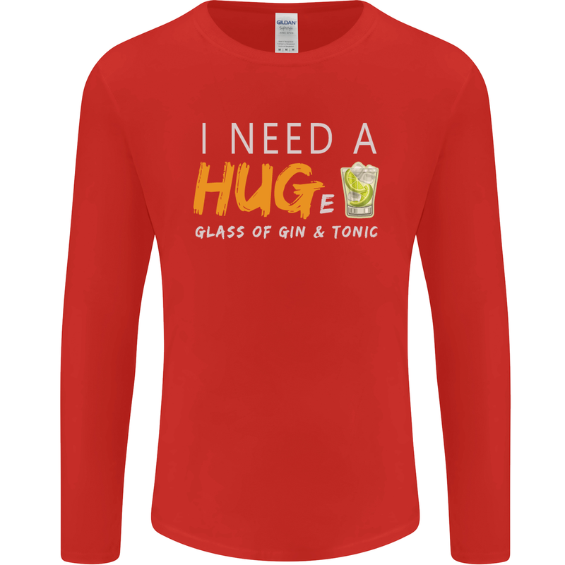 I Need a Huge Glass of Gin & Tonic Funny Mens Long Sleeve T-Shirt Red