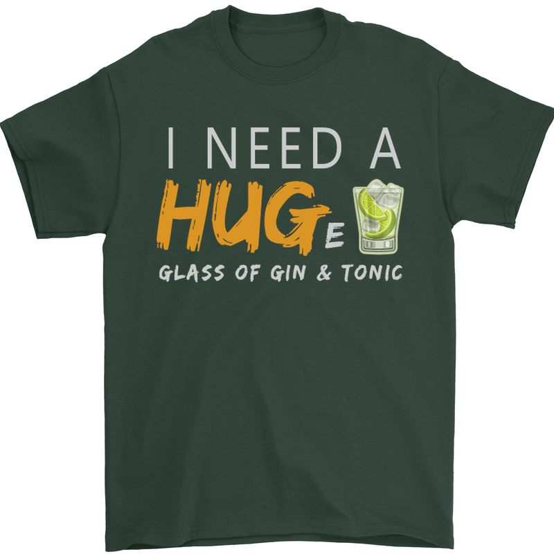 I Need a Huge Glass of Gin & Tonic Funny Mens T-Shirt Cotton Gildan Forest Green