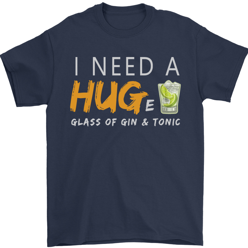 I Need a Huge Glass of Gin & Tonic Funny Mens T-Shirt Cotton Gildan Navy Blue