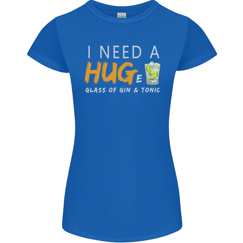 I Need a Huge Glass of Gin & Tonic Funny Womens Petite Cut T-Shirt Royal Blue