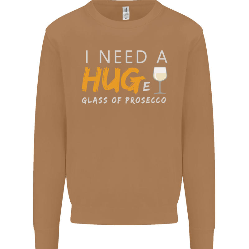 I Need a Huge Glass of Prosecco Funny Mens Sweatshirt Jumper Caramel Latte