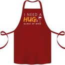I Need a Huge Glass of Red Wine Funny Cotton Apron 100% Organic Maroon