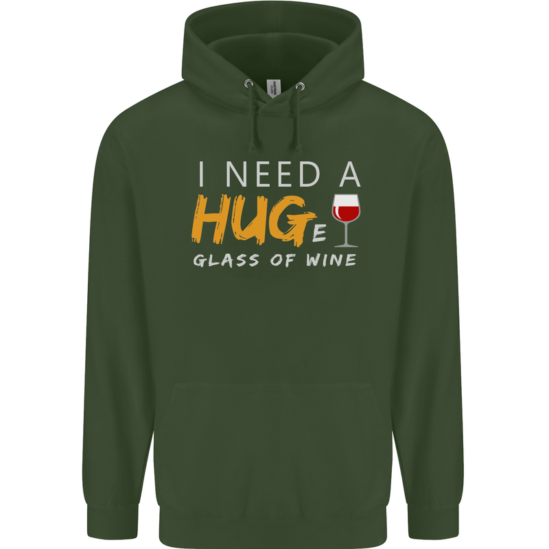 I Need a Huge Glass of Red Wine Funny Mens 80% Cotton Hoodie Forest Green