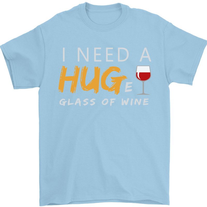 I Need a Huge Glass of Red Wine Funny Mens T-Shirt Cotton Gildan Light Blue