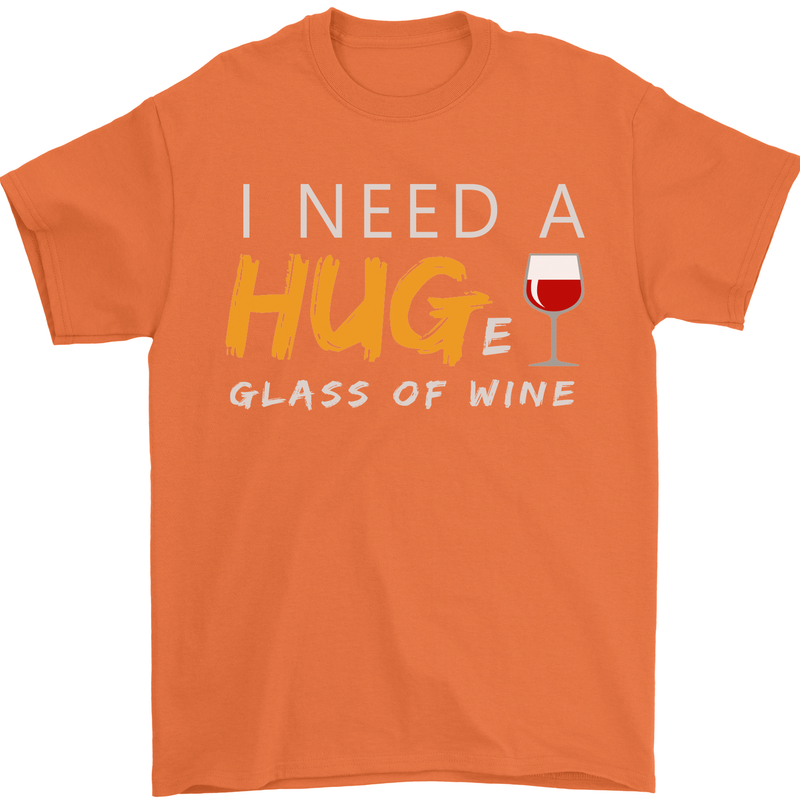 I Need a Huge Glass of Red Wine Funny Mens T-Shirt Cotton Gildan Orange