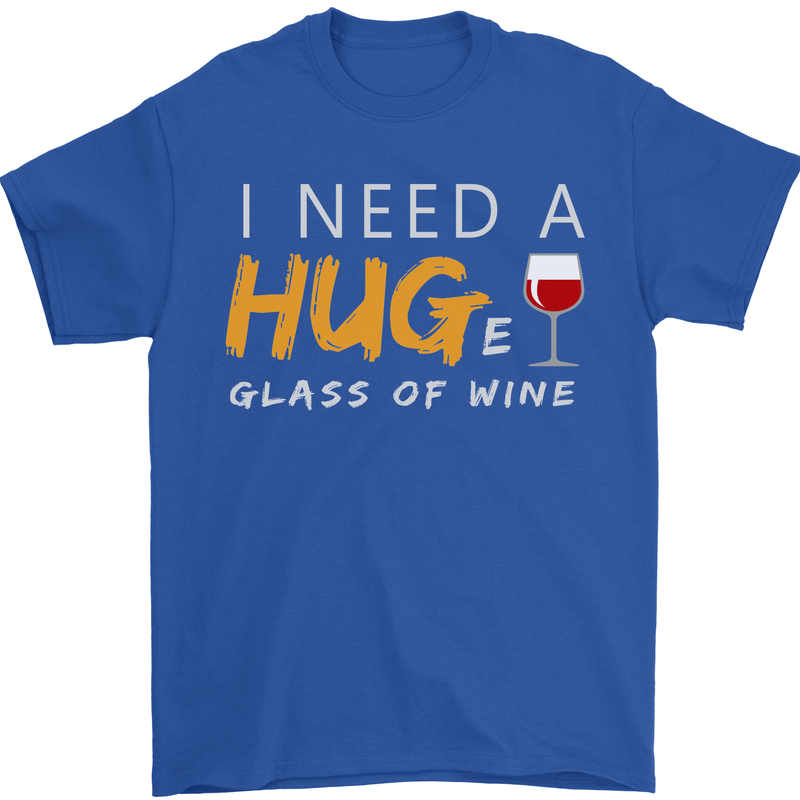 I Need a Huge Glass of Red Wine Funny Mens T-Shirt Cotton Gildan Royal Blue