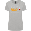 I Need a Huge Glass of Red Wine Funny Womens Wider Cut T-Shirt Sports Grey