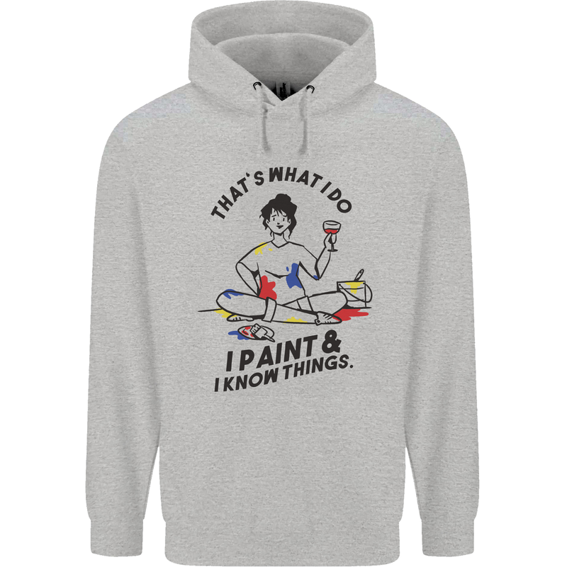 I Paint & I Know Things Artist Art Childrens Kids Hoodie Sports Grey