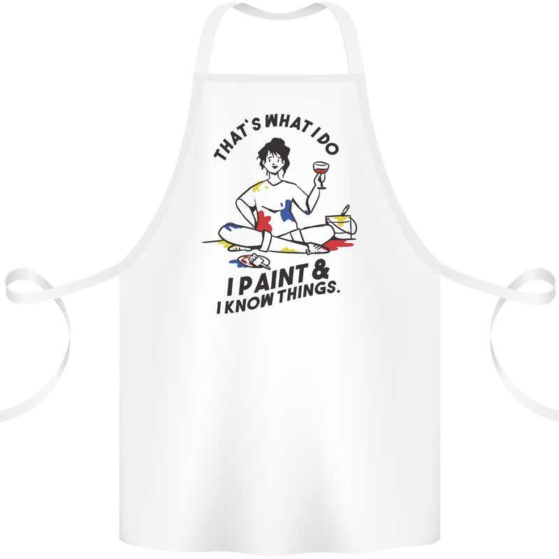 I Paint & I Know Things Artist Art Cotton Apron 100% Organic White