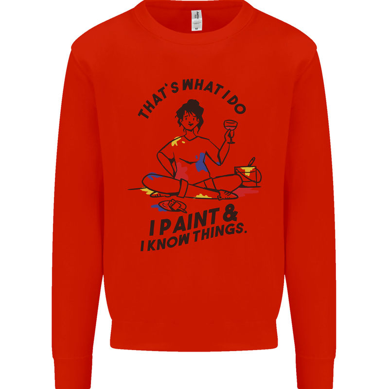 I Paint & I Know Things Artist Art Kids Sweatshirt Jumper Bright Red