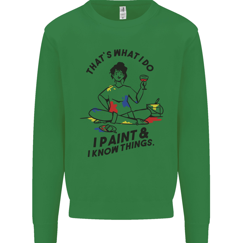 I Paint & I Know Things Artist Art Kids Sweatshirt Jumper Irish Green