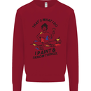 I Paint & I Know Things Artist Art Kids Sweatshirt Jumper Red