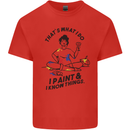 I Paint & I Know Things Artist Art Kids T-Shirt Childrens Red