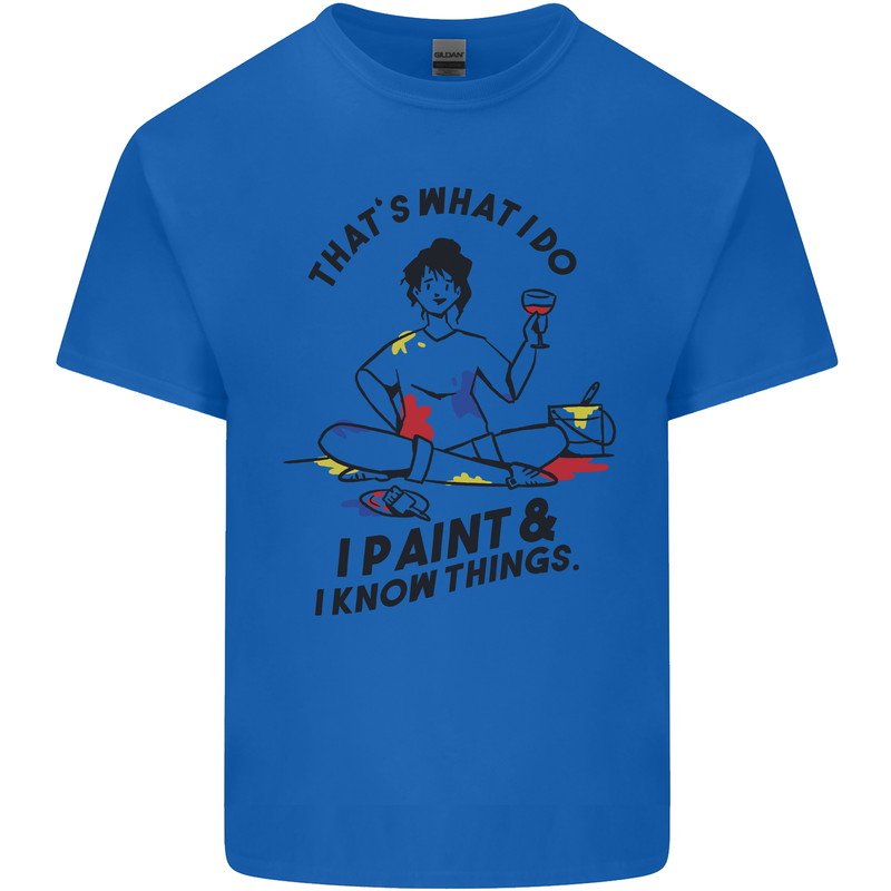 I Paint & I Know Things Artist Art Kids T-Shirt Childrens Royal Blue
