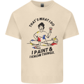 I Paint & I Know Things Artist Art Mens Cotton T-Shirt Tee Top Natural