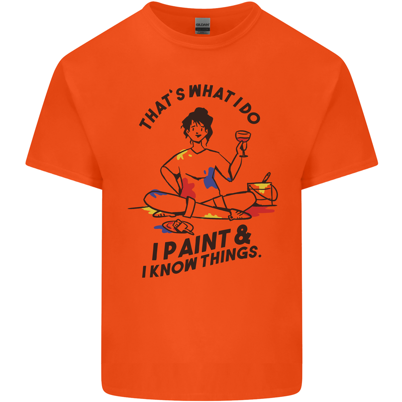 I Paint & I Know Things Artist Art Mens Cotton T-Shirt Tee Top Orange