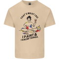 I Paint & I Know Things Artist Art Mens Cotton T-Shirt Tee Top Sand