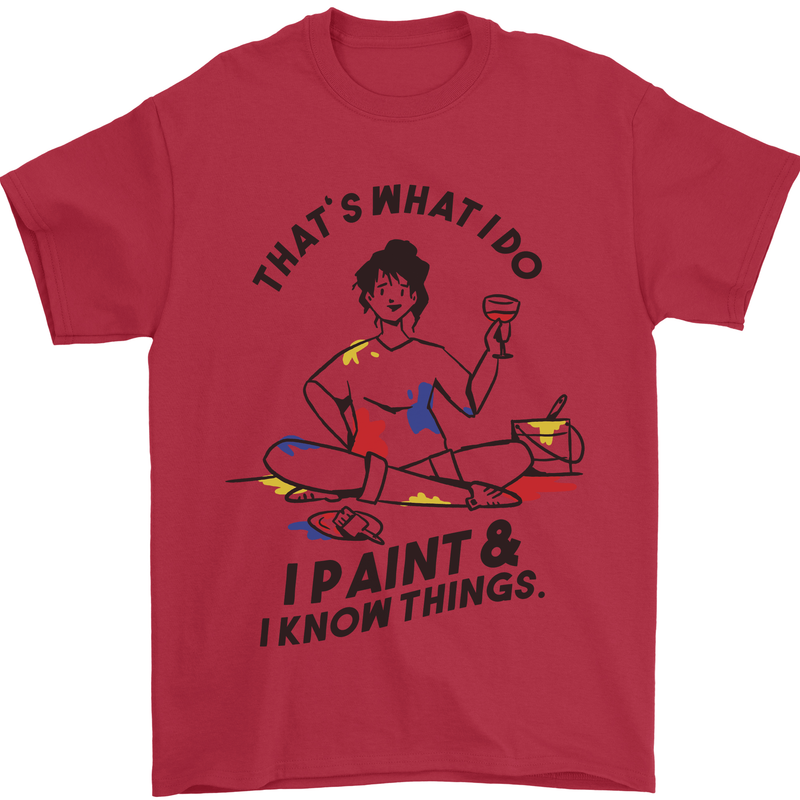 I Paint & I Know Things Artist Art Mens T-Shirt 100% Cotton Red