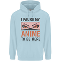 I Paused My Anime To Be Here Funny Childrens Kids Hoodie Light Blue