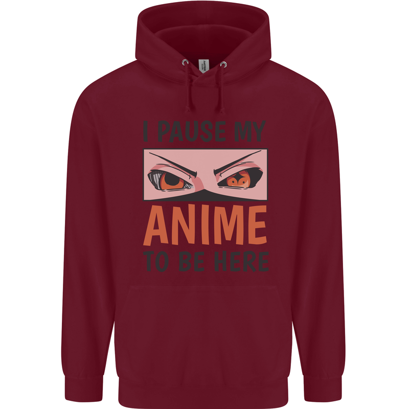 I Paused My Anime To Be Here Funny Childrens Kids Hoodie Maroon