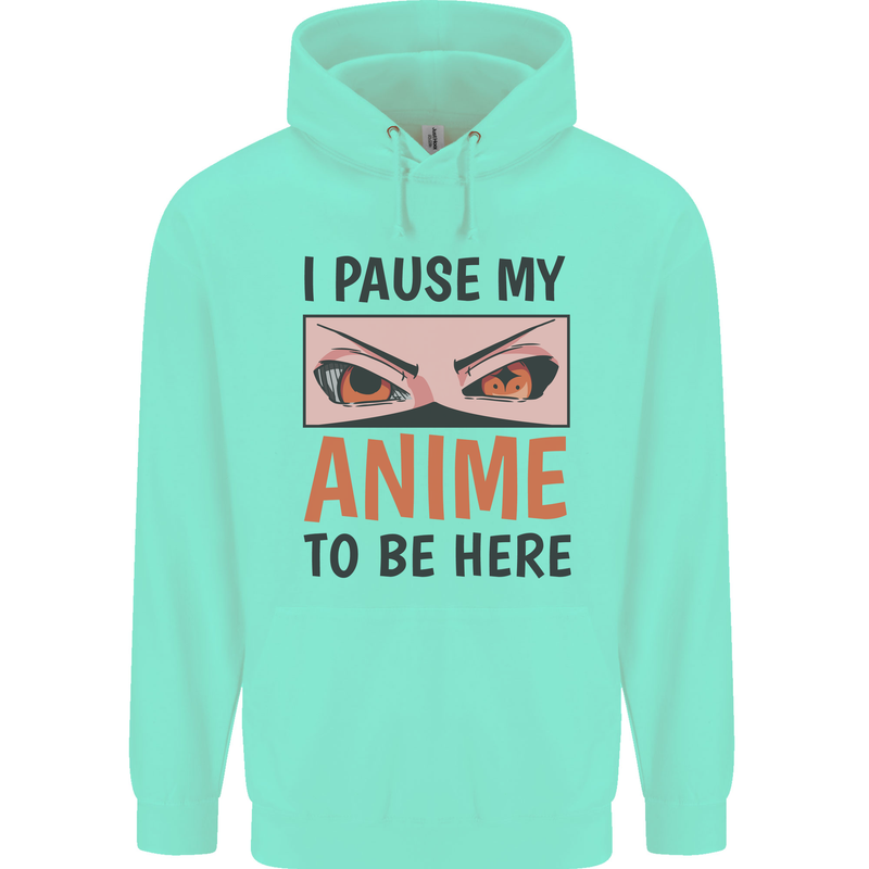 I Paused My Anime To Be Here Funny Childrens Kids Hoodie Peppermint