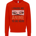 I Paused My Anime To Be Here Funny Kids Sweatshirt Jumper Bright Red
