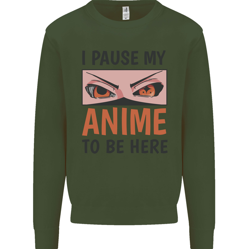 I Paused My Anime To Be Here Funny Kids Sweatshirt Jumper Forest Green