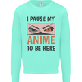 I Paused My Anime To Be Here Funny Kids Sweatshirt Jumper Peppermint