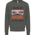 I Paused My Anime To Be Here Funny Kids Sweatshirt Jumper Storm Grey