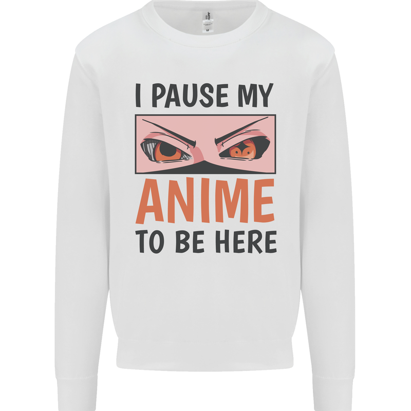 I Paused My Anime To Be Here Funny Kids Sweatshirt Jumper White