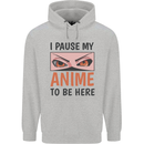 I Paused My Anime To Be Here Funny Mens 80% Cotton Hoodie Sports Grey
