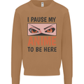 I Paused My Anime To Be Here Funny Mens Sweatshirt Jumper Caramel Latte