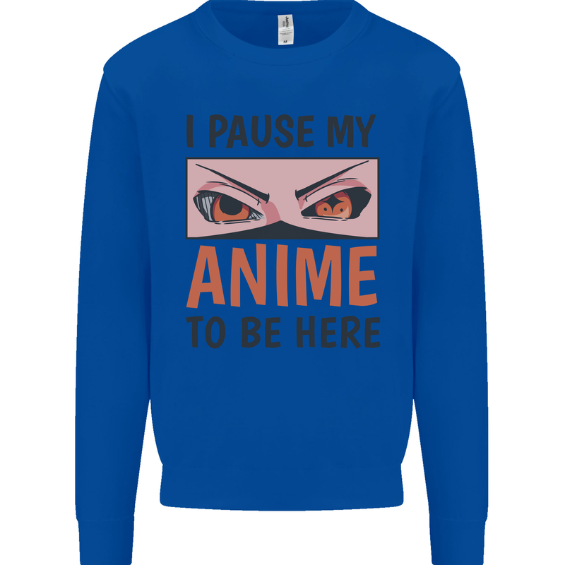 I Paused My Anime To Be Here Funny Mens Sweatshirt Jumper Royal Blue