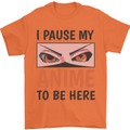 I Paused My Anime To Be Here Funny Mens T-Shirt Cotton Gildan Orange