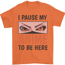 I Paused My Anime To Be Here Funny Mens T-Shirt Cotton Gildan Orange