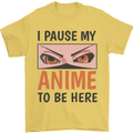 I Paused My Anime To Be Here Funny Mens T-Shirt Cotton Gildan Yellow