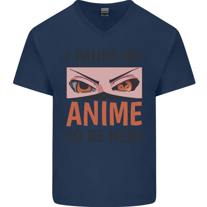 I Paused My Anime To Be Here Funny Mens V-Neck Cotton T-Shirt Navy Blue
