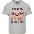 I Paused My Anime To Be Here Funny Mens V-Neck Cotton T-Shirt Sports Grey