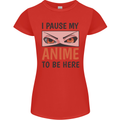 I Paused My Anime To Be Here Funny Womens Petite Cut T-Shirt Red