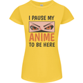 I Paused My Anime To Be Here Funny Womens Petite Cut T-Shirt Yellow
