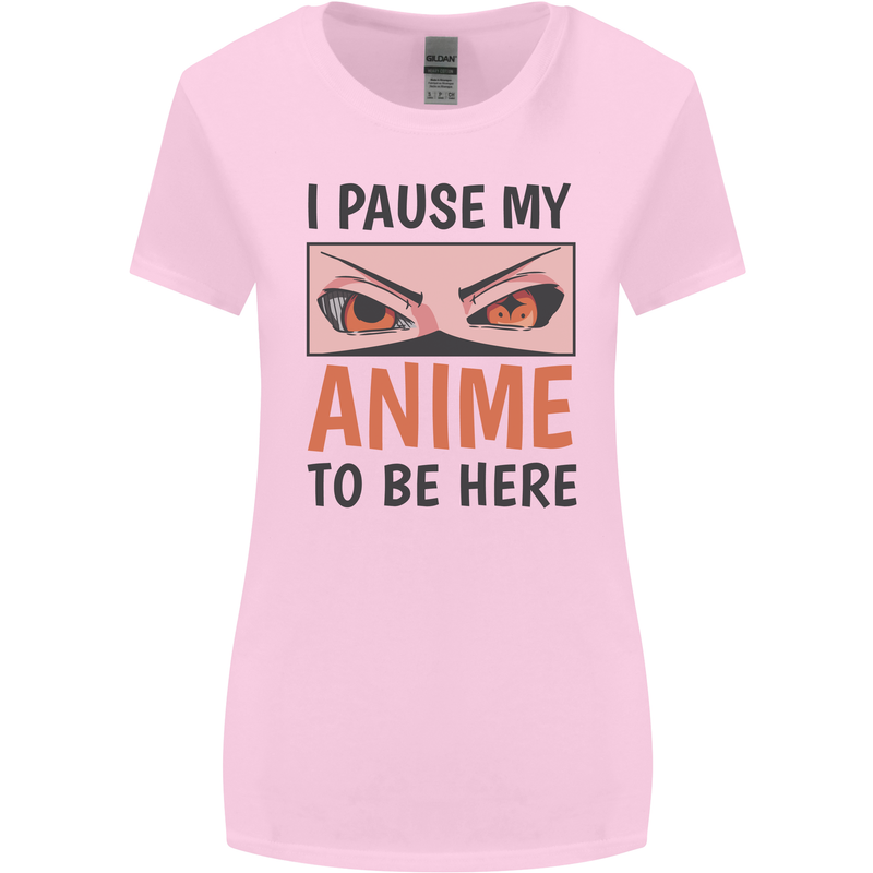 I Paused My Anime To Be Here Funny Womens Wider Cut T-Shirt Light Pink