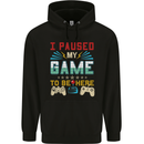 I Paused My Game to Be Here Gaming Gamer Mens 80% Cotton Hoodie Black