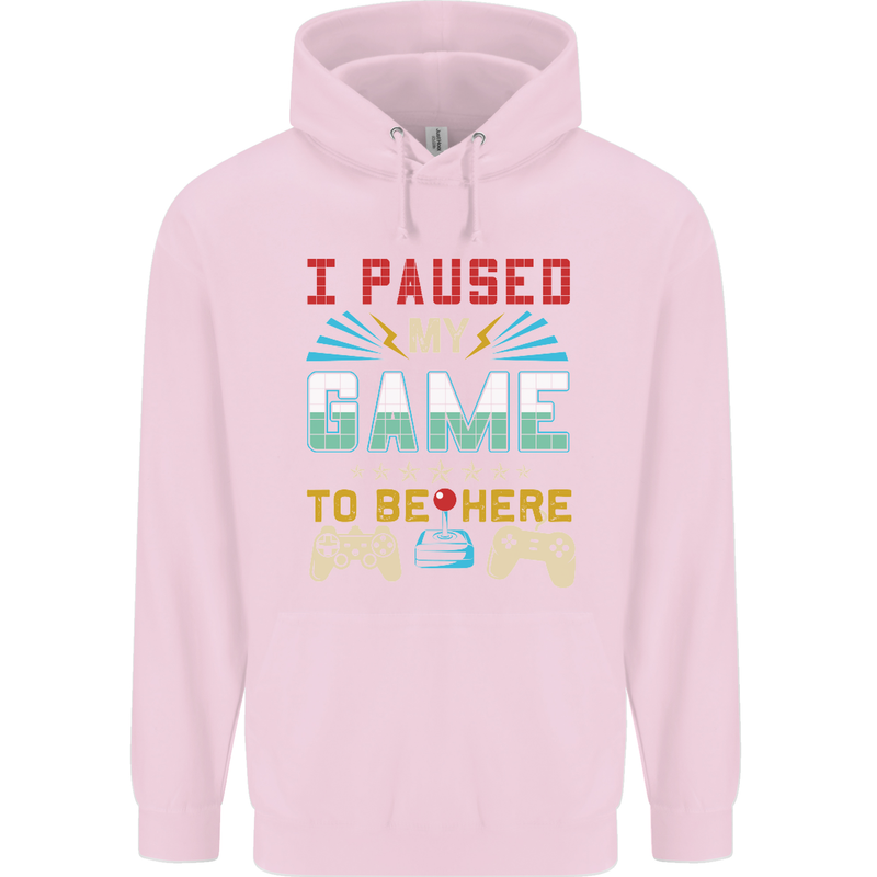 I Paused My Game to Be Here Gaming Gamer Mens 80% Cotton Hoodie Light Pink