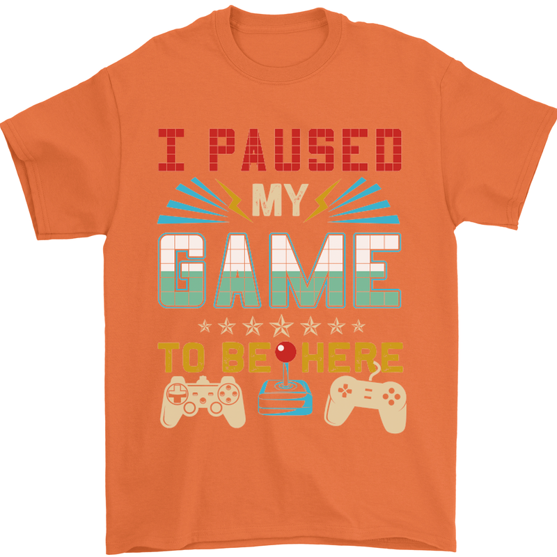 I Paused My Game to Be Here Gaming Gamer Mens T-Shirt Cotton Gildan Orange