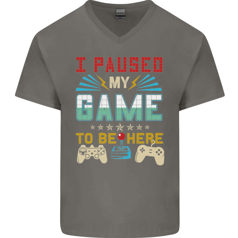 I Paused My Game to Be Here Gaming Gamer Mens V-Neck Cotton T-Shirt Charcoal