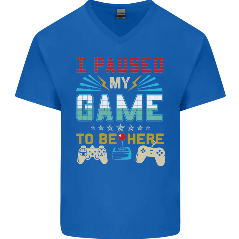 I Paused My Game to Be Here Gaming Gamer Mens V-Neck Cotton T-Shirt Royal Blue