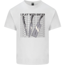 I Play With Knives Funny Chef Mens Cotton T-Shirt Tee Top White