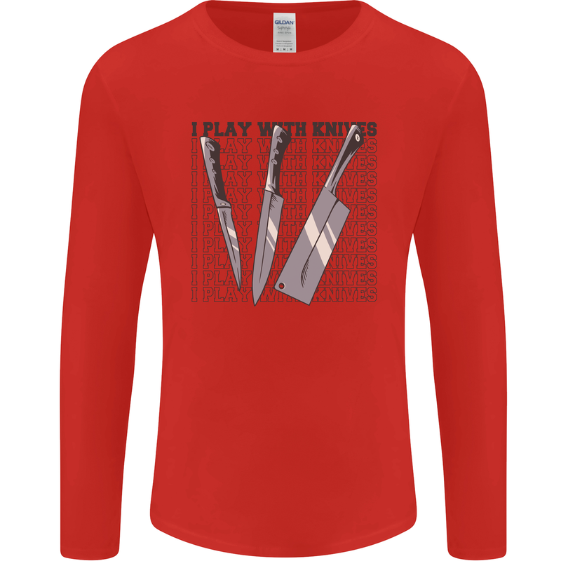 I Play With Knives Funny Chef Mens Long Sleeve T-Shirt Red